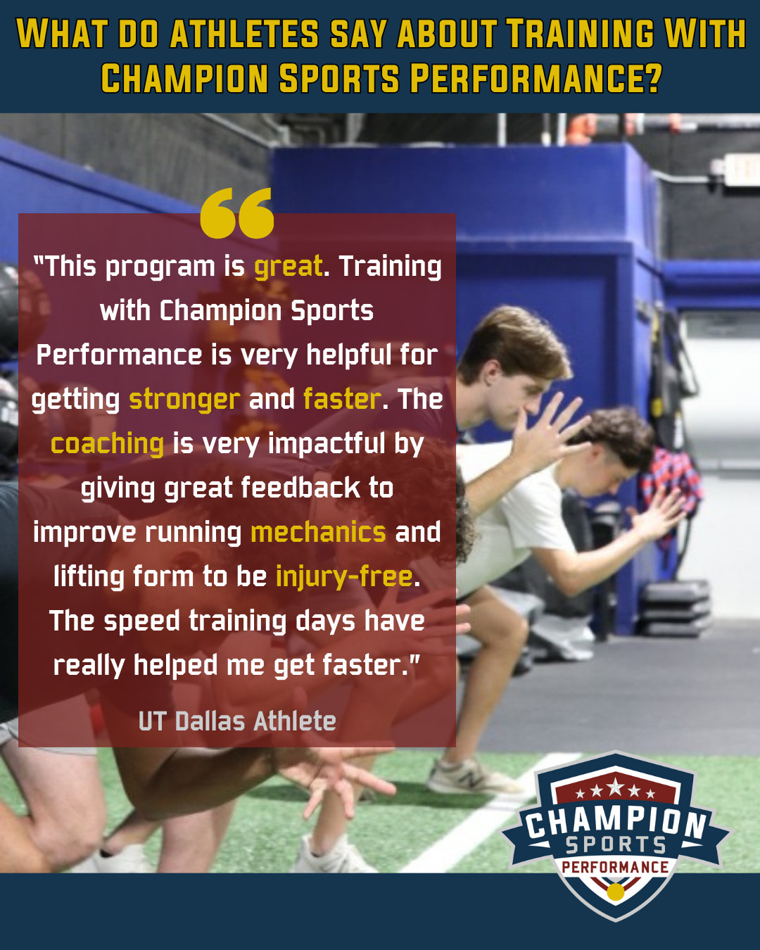 UTD College Baseball - This program is great. Training with Champion Sports Performance is very helpful for getting stronger and faster. The coaching is very impactful by giving great feedback to improve running mechanics and lifting form to be injury-free. The speed training days have really helped me get faster.