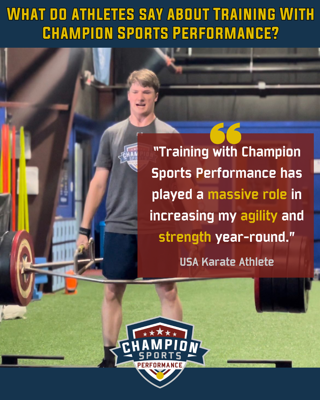 Karate - Training with Champion Sports Performance has played a massive role in increasing my agility and strength year-round.